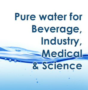 Pure Water for Beverage, Industry, Medical & Science
